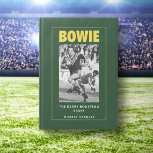 Bowie – The Kerry Boustead Story the book by Murray Barnett